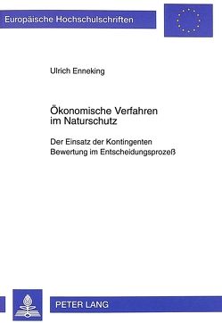 Ökonomische Verfahren im Naturschutz von Enneking,  Ulrich