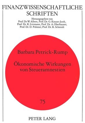 Ökonomische Wirkungen von Steueramnestien von Petrick-Rump,  Barbara