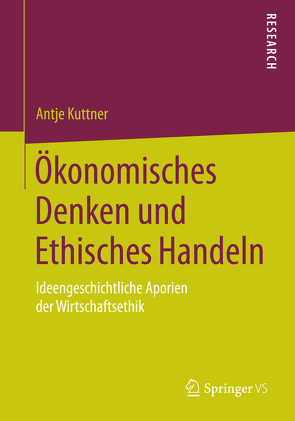 Ökonomisches Denken und Ethisches Handeln von Kuttner,  Antje