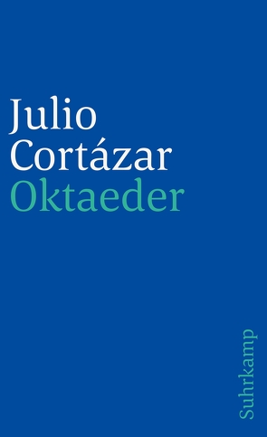 Oktaeder von Cortázar,  Julio, Wittkopf,  Rudolf