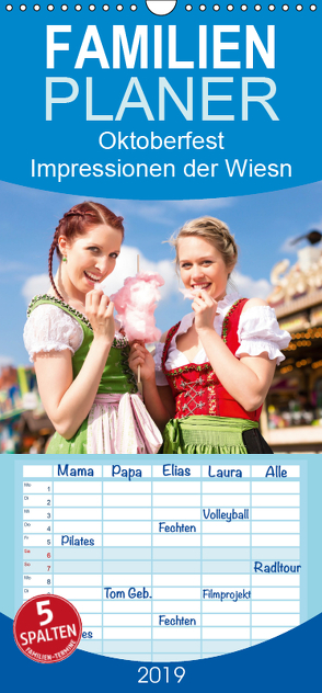 Oktoberfest – Impressionen von der Wiesn in München – Familienplaner hoch (Wandkalender 2019 , 21 cm x 45 cm, hoch) von Lehmann (Hrsg.),  Steffani