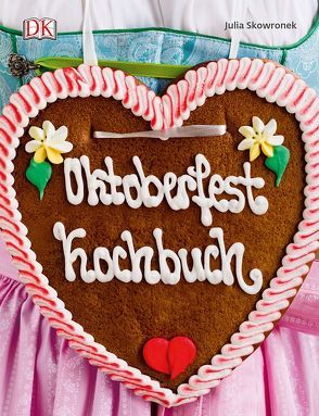 Oktoberfest Kochbuch von Skowronek,  Julia