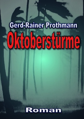 Oktoberstürme von Prothmann,  Gerd-Rainer