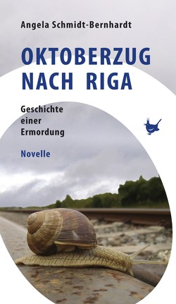 Oktoberzug nach Riga von Schmidt-Bernhardt,  Angela