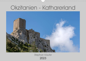 Okzitanien – Katharerland (Wandkalender 2023 DIN A3 quer) von Käufer,  Stephan