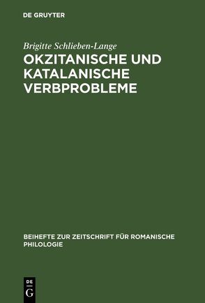 Okzitanische und katalanische Verbprobleme von Schlieben-Lange,  Brigitte