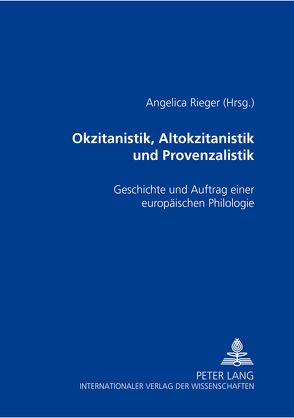 Okzitanistik, Altokzitanistik und Provenzalistik von Rieger,  Angelica