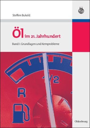 Öl im 21. Jahrhundert – Band I von Bukold,  Steffen