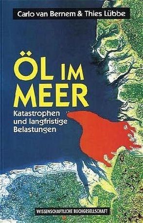 Öl im Meer von Bernem,  Carlo van, Höpner,  Thomas, Lübbe,  Thies