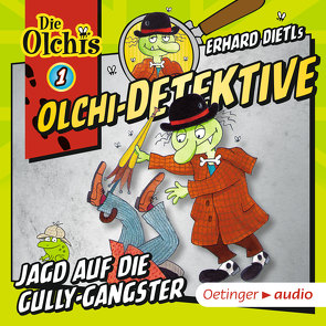 Olchi-Detektive 1. Jagd auf die Gully-Gangster von Arnold,  Monty, Bach,  Patrick, Danielewicz,  Rudolf, Dietl,  Erhard, Dreke,  Dagmar, Frass,  Wolff, Iland-Olschewski,  Barbara, Jordan,  Frank, Kirchberger,  Peter, Kirchberger,  Stephanie, Krüger,  Lennardt, Langer,  Markus, Michaelis,  Eva, Missler,  Robert, Möller,  Kai Henrik, Schöne,  Christoph, Stark,  Christian, Weis,  Peter, Wendland,  Jens, Werfel,  Pia