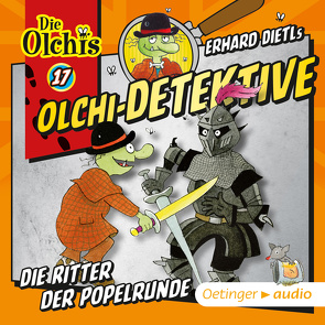 Olchi-Detektive 17. Die Ritter der Popelrunde von Bach,  Patrick, Bernhardt,  Marianne, Danielewicz,  Rudolf, Dietl,  Erhard, Dreke,  Dagmar, Frass,  Wolf, Iland-Olschewski,  Barbara, Kirchberger,  Stephanie, Langer,  Markus, Michaelis,  Eva, Pappert,  Christine, Schöne,  Christoph, Thormann,  Jürgen, Weis,  Peter, Wendland,  Jens