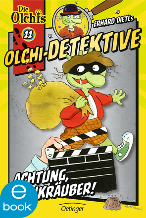 Olchi-Detektive 11. Achtung, Bankräuber! von Dietl,  Erhard, Iland-Olschewski,  Barbara, Nilson,  Peter