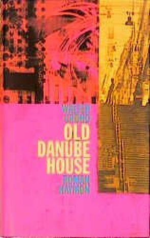 Old Danube House von Grond,  Walter