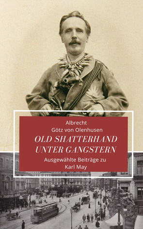 Old Shatterhand unter Gangstern von Götz von Olenhusen,  Albrecht, Seul,  Jürgen