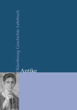 Oldenbourg Geschichte Lehrbuch / Antike von Gehrke,  Hans-Joachim, Wirbelauer,  Eckhard