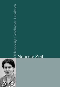 Oldenbourg Geschichte Lehrbuch / Neueste Zeit von Wirsching,  Andreas