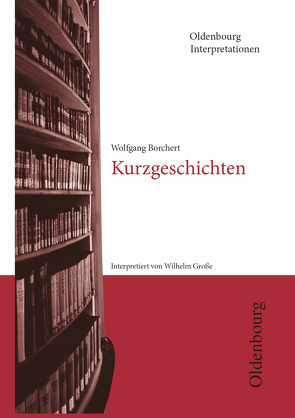 Oldenbourg Interpretationen von Bogdal,  Klaus-Michael, Grosse,  Wilhelm, Kammler,  Clemens