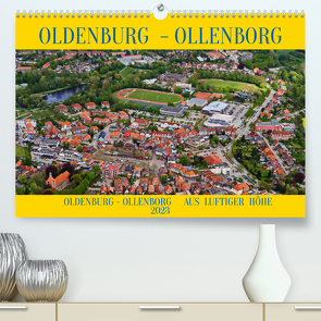 OLDENBURG OLLENBORG (Premium, hochwertiger DIN A2 Wandkalender 2023, Kunstdruck in Hochglanz) von BRA- Ostseefotograf ROLF BRAUN,  RO-