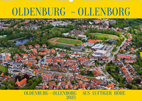 OLDENBURG OLLENBORG (Wandkalender 2023 DIN A2 quer) von BRA- Ostseefotograf ROLF BRAUN,  RO-