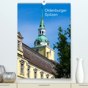 Oldenburger Spitzen (Premium, hochwertiger DIN A2 Wandkalender 2022, Kunstdruck in Hochglanz) von Renken,  Erwin