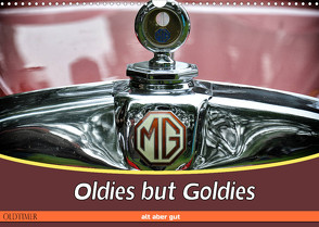 Oldies but Goldies – Oldtimer, Alt aber Gut (Wandkalender 2022 DIN A3 quer) von Metternich,  Doris