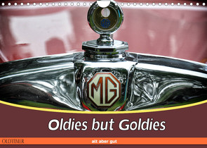 Oldies but Goldies – Oldtimer, Alt aber Gut (Wandkalender 2022 DIN A4 quer) von Metternich,  Doris