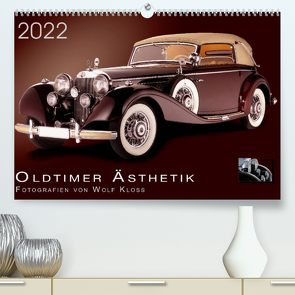 Oldtimer Ästhetik – Fotografien von Wolf Kloss (Premium, hochwertiger DIN A2 Wandkalender 2022, Kunstdruck in Hochglanz) von Kloss,  Wolf