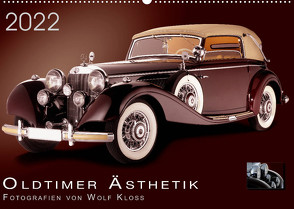 Oldtimer Ästhetik – Fotografien von Wolf Kloss (Wandkalender 2022 DIN A2 quer) von Kloss,  Wolf