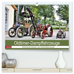 Oldtimer-Dampffahrzeuge. Historische Dampf- und Heißluftfahrzeuge (hochwertiger Premium Wandkalender 2024 DIN A2 quer), Kunstdruck in Hochglanz von Klünder,  Günther