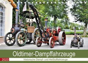 Oldtimer-Dampffahrzeuge. Historische Dampf- und Heißluftfahrzeuge (Tischkalender 2023 DIN A5 quer) von Klünder,  Günther