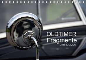 OLDTIMER Fragmente (Tischkalender 2019 DIN A5 quer) von IOSIVONI,  Linda