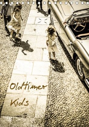 Oldtimer Kids (Tischkalender 2018 DIN A5 hoch) von Sagnak,  Petra