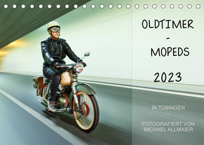 Oldtimer Mopeds – fotografiert von Michael Allmaier (Tischkalender 2023 DIN A5 quer) von Allmaier,  Michael