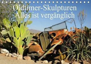 Oldtimer-Skulpturen – Alles ist vergänglich (Tischkalender 2018 DIN A5 quer) von Müller,  Erika