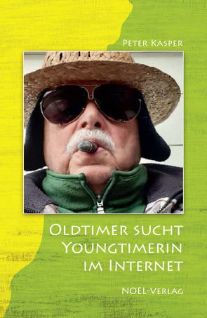 Oldtimer sucht Youngtimerin im Internet von Kasper,  Peter