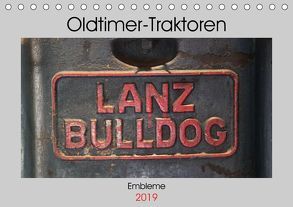 Oldtimer Traktoren – Embleme (Tischkalender 2019 DIN A5 quer) von Ehrentraut,  Dirk