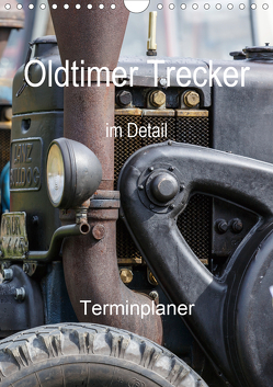 Oldtimer Trecker im Detail (Wandkalender 2021 DIN A4 hoch) von Poetsch,  Rolf