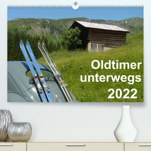 Oldtimer unterwegs – Mobile Raritäten auf Tour (Premium, hochwertiger DIN A2 Wandkalender 2022, Kunstdruck in Hochglanz) von freshmademedia