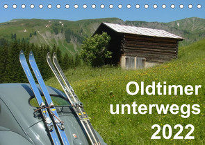 Oldtimer unterwegs – Mobile Raritäten auf Tour (Tischkalender 2022 DIN A5 quer) von freshmademedia