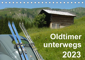 Oldtimer unterwegs – Mobile Raritäten auf Tour (Tischkalender 2023 DIN A5 quer) von freshmademedia