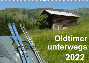 Oldtimer unterwegs – Mobile Raritäten auf Tour (Wandkalender 2022 DIN A2 quer) von freshmademedia