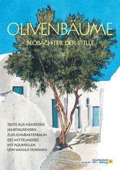 Olivenbäume – Beobachter der Stille von Dornakis,  Wassilis, Hübel,  Jan, Stadler,  Robert