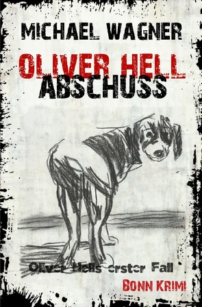 Oliver Hell / Oliver Hell – Abschuss von Wagner,  Michael