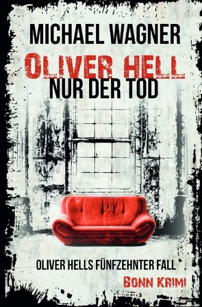 Oliver Hell / Oliver Hell – Nur der Tod von Wagner,  Michael