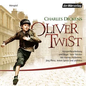 Oliver Twist von Baltus,  Gerd, Dickens,  Charles, Fontanges,  Céline, Frass,  Wolf, Kaempfe,  Peter, Kolb,  Carl, Pleva,  Jörg, Stricker,  Sven