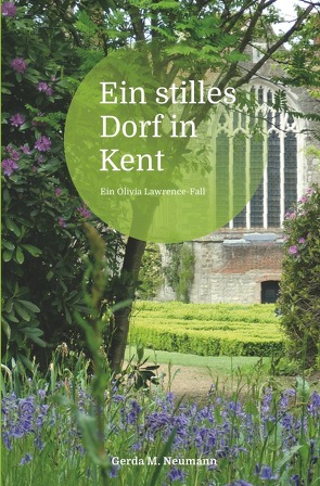 Olivia Lawrence-Fälle / Ein stilles Dorf in Kent von Neumann,  Gerda M.