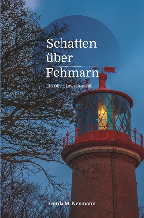 Olivia Lawrence-Fälle / Schatten über Fehmarn von Neumann,  Gerda M.