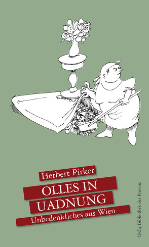 Olles in Uadnung von Petzer,  Georg, Pirker,  Herbert