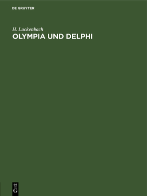 Olympia und Delphi von Luckenbach,  H.