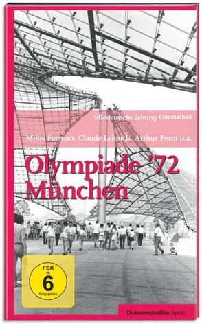 Olympiade ’72 München von Forman,  Milos, Ichikawa,  Kon, Lelouch,  Claude, Ozerov,  Yuri, Penn,  Arthur, Pfleghar,  Michael, Schlesinger,  John, Zetterling,  Mai